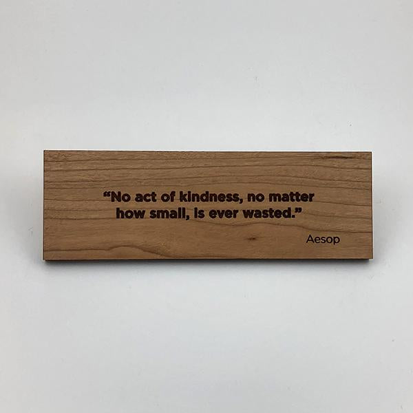 MakerQuote: Aesop—No Act of Kindness...