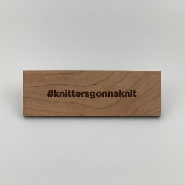 MakerQuote: #knittersgonnaknit