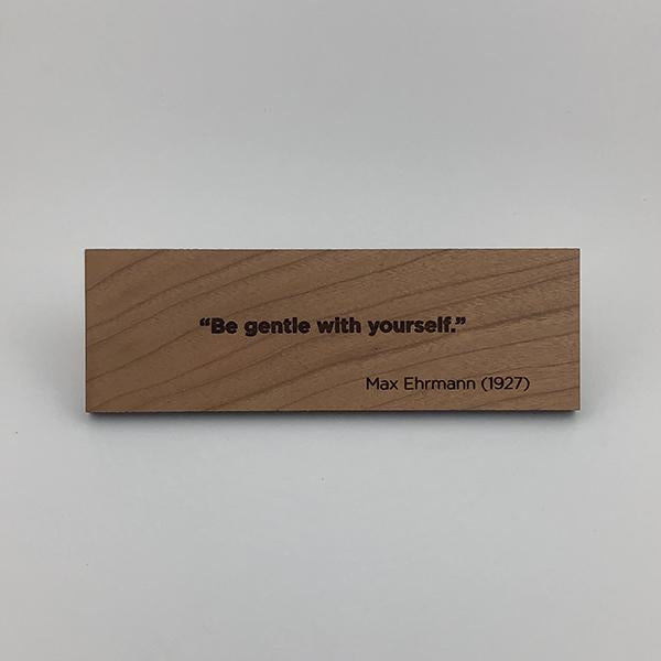 MakerQuote: Ehrmann—Be Gentle With Yourself