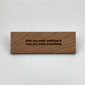 MakerQuote: How You Make Anything...