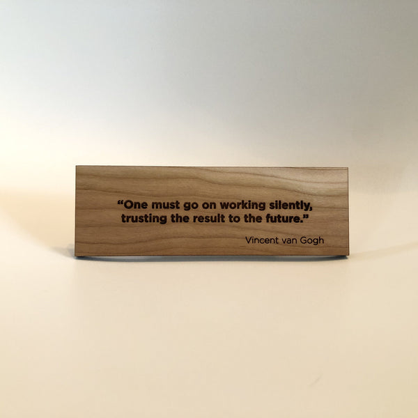 MakerQuote: van Gogh—One Must Go On... – Akerworks